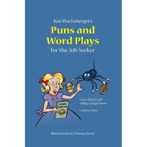 Ken Wachsberger's Puns and Word Plays for the Job Seeker