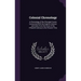 Colonial Chronology: A Chronology of the Principal Events Connected With the English Colonies and India From the Close of the Fifteenth Cen