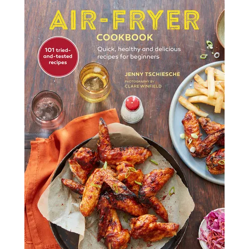 Air-Fryer Cookbook (the Sunday Times Bestseller): Quick, Healthy and Delicious Recipes for Beginners