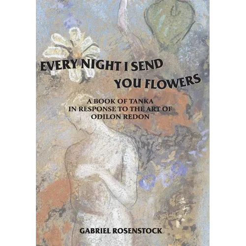 Every Night I Send You Flowers