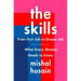 The Skills: From First Job to Dream Job--What Every Woman Needs to Know