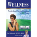 Wellness: Practical and Spiritual Solutions for Busy People