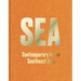 Sea: Contemporary Art in Southeast Asia