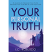 Your Personal Truth: A Journey to Discover Your Truth, Become Your True Self, & Live Your Truth