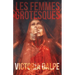 Les Femmes Grotesques