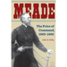 Meade: The Price of Command, 1863-1865