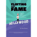 Flirting with Fame - A Hollywood Publicist Recalls 50 Years of Celebrity Close Encounters (color version)
