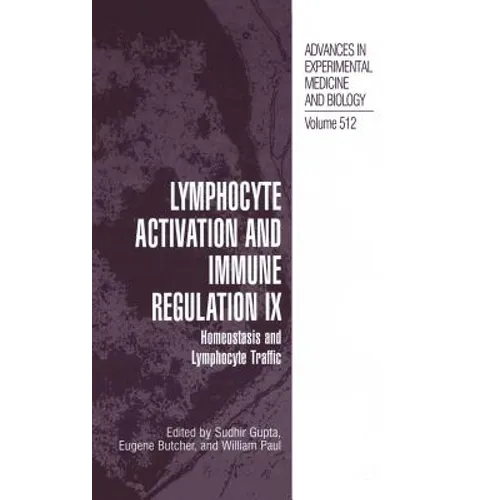 Lymphocyte Activation and Immune Regulation IX: Homeostasis and Lymphocyte Traffic