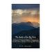 The Battle of the Big Hole: A History of General Gibbon's Engagement with Nez Percés Indians in the Big Hole Valley, Montana, August 9th, 1877