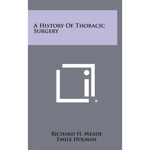 A History Of Thoracic Surgery