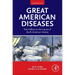 Great American Diseases: Their Effects on the Course of North American History