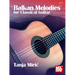 Balkan Melodies for Classical Guitar