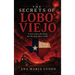 The Secrets of Lobo Viejo: A Town Where the Living and the Dead Share Reality