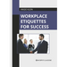 Workplace Etiquettes for Success