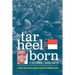 Tar Heel Born: A Native Son Speaks on Race, Religion, & Reconciliation