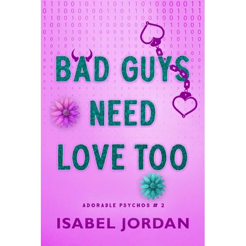 Bad Guys Need Love Too