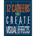12 Careers That Create Visual Effects
