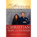 The Attitude Adjustment of the Christian Man and Woman
