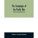 The campaigns of the Pacific war; United States Strategic Bombing Survey