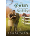 The Cowboy Who Spoke Softly: Sweet Single Dad Romance & Small Town Saga