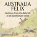 Australia Felix: Cartoons from the daily life of an infectionate uncle