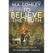 To Believe The Truth: A Lake District Thriller