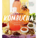 The Big Book of Kombucha: Brewing, Flavoring, and Enjoying the Health Benefits of Fermented Tea