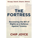 The Fortress: Recovering the Bill of Rights as a Defense Against Tyranny