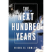 The Next Hundred Years