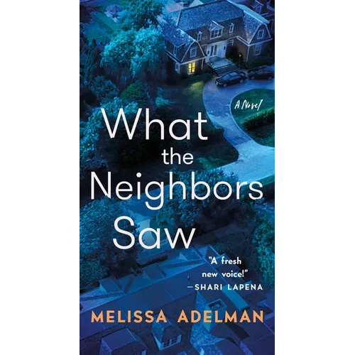 What the Neighbors Saw