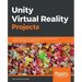 Unity Virtual Reality Projects: Explore the world of virtual reality by building immersive and fun VR projects using Unity 3D
