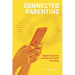 Connected Parenting: Digital Discourse and Diverse Family Practices