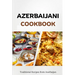 Azerbaijani Cookbook: Traditional Recipes from Azerbaijan