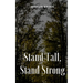 Stand Tall, Stand Strong