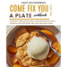 Come Fix You a Plate Cookbook for Y'all: Complete Traditional Soul Food Recipes for Home Cooking with Pictures, Pro-tips, and Meal-plan