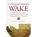 Conquistador's Wake: Tracking the Legacy of Hernando de Soto in the Indigenous Southeast