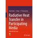 Radiative Heat Transfer in Participating Media: With MATLAB Codes