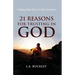 21 Reasons for Trusting in God: Finding Inner Peace in His Existence