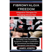 Fibromyalgia Freedom: Integrative Therapies For Managing Chronic Pain: Find Relief From Fibromyalgia Symptoms Through A Combination Of Conve