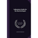 Laboratory Guide for the Bacteriologist