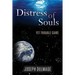 Distress of Souls: Yet Trouble Came