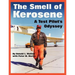 The Smell of Kerosene: A Test Pilot's Odyssey