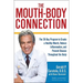 The Mouth-Body Connection: The 28-Day Program to Create a Healthy Mouth, Reduce Inflammation and Prevent Disease Throughout the Body