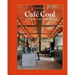 Café Cool: Feel-Good Inspiring Designs