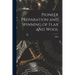 Pioneer Preparation and Spinning of Flax and Wool