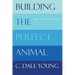 Building the Perfect Animal: New and Selected Poems