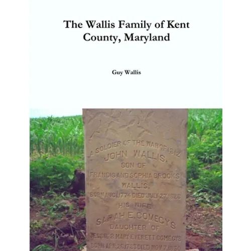 The Wallis Family of Kent County, Maryland