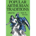 Popular Arthurian Traditions