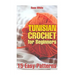 Tunisian Crochet for Beginners: 15 Easy Patterns: (Crochet Patterns, Crochet Stitches)