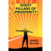 Eight Pillars of Prosperity: By the Author of "The Science of Getting Rich"